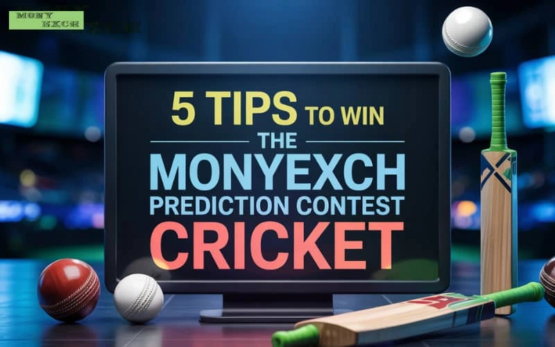 5 Tips to Win the MonyExch Prediction Contest Cricket 1 prediction contest cricket